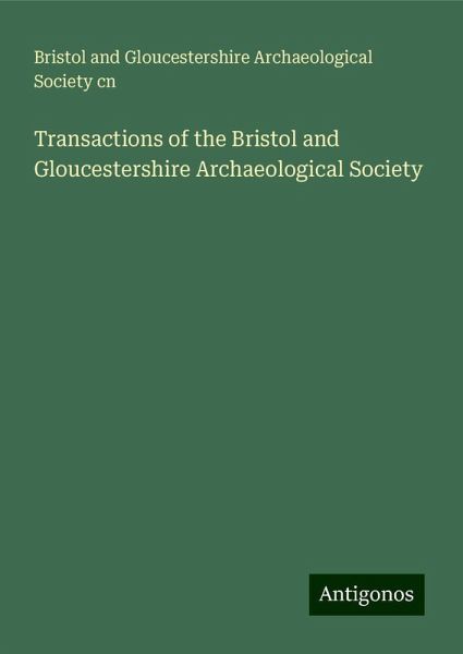 Transactions of the Bristol and Gloucestershire Archaeological Society