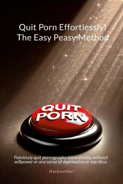 Cover Quit Porn Effortlessly! The Easy Peasy Method