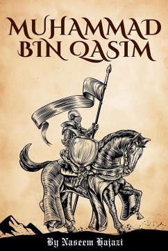 Muhammad Bin Qasim - Hajazi, Naseem