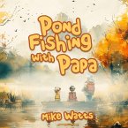 Pond Fishing with Papa