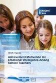 Achievement Motivation On Emotional Intelligence Among School Teachers