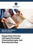 Hyperthermische intraperitoneale Chemotherapie bei Eierstockkrebs Hyperthermische intraperitoneale Chemotherapie bei Eierstockkrebs