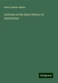 Lectures on the Early History of Institutions Lectures on the Early History of Institutions