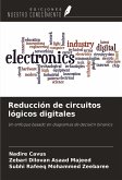 Reducción de circuitos lógicos digitales Reducción de circuitos lógicos digitales