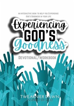 Experiencing God's Goodness (Devotional/ Workbook) - Twearnier Dawn