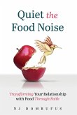 Quiet the Food Noise Quiet the Food Noise