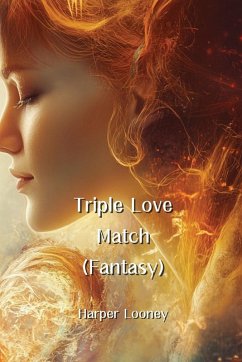 Triple Love Match (Fantasy) - Looney, Harper