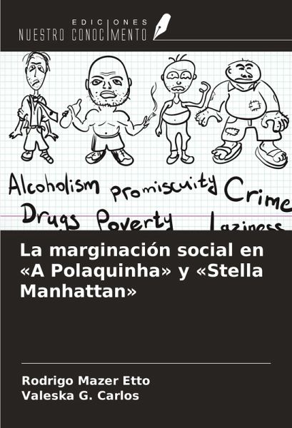 La marginación social en 'A Polaquinha' y 'Stella Manhattan' La marginación social en 'A Polaquinha' y 'Stella Manhattan'
