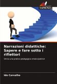 Narrazioni didattiche: Sapere e fare sotto i riflettori
