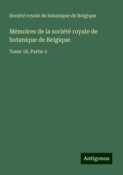 Mémoires de la société royale de botanique de Belgique - Société royale de botanique de Belgique