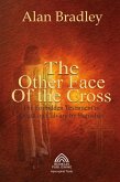 The Other Face of the Cross - The Forbidden Testament of Death on Calvary by Barnabas The Other Face of the Cross - The Forbidden Testament of Death on Calvary by Barnabas