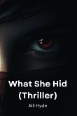 What She Hid (Thriller)