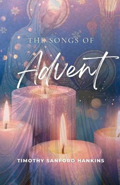 The Songs of Advent - Hankins, Timothy
