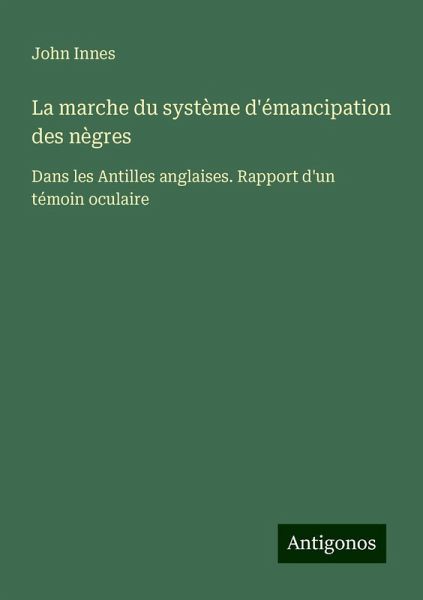La marche du système d'émancipation des nègres La marche du système d'émancipation des nègres