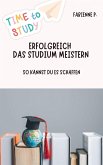 Erfolgreich das Studium meistern (eBook, ePUB)