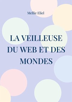 Cover La veilleuse du web et des mondes (eBook, ePUB)