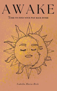 AWAKE - time to find your way back home (eBook, ePUB)