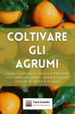 Coltivare gli Agrumi (eBook, ePUB) Coltivare gli Agrumi (eBook, ePUB)