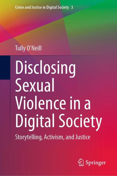 Disclosing Sexual Violence in a Digital Society (eBook, PDF) Disclosing Sexual Violence in a Digital Society (eBook, PDF)