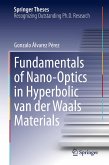 Fundamentals of Nano-Optics in Hyperbolic van der Waals Materials (eBook, PDF) Fundamentals of Nano-Optics in Hyperbolic van der Waals Materials (eBook, PDF)