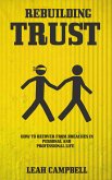 Rebuilding Trust - How to Recover from Breaches in Personal and Professional Life (eBook, ePUB)
