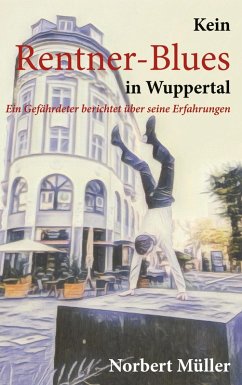 Cover Kein Rentner-Blues in Wuppertal (eBook, ePUB)