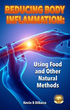 Reducing Body Inflammation (eBook, ePUB) - B DiBacco, Kevin