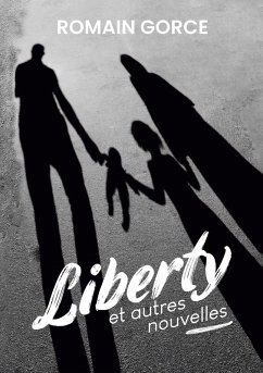 Liberty (eBook, ePUB) - Gorce, Romain