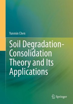 Soil Degradation-Consolidation Theory and Its Applications (eBook, PDF) - Chen, Yunmin