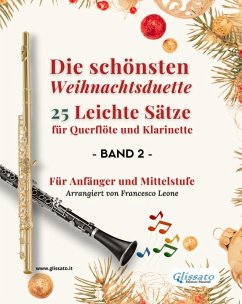 Cover Die schönsten Weihnachtsduette - 25 Leichte Sätze für Querflöte und Klarinette - Band 2 (eBook, ePUB)