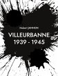 Villeurbanne 1939 - 1945 (eBook, ePUB) - Bild 1