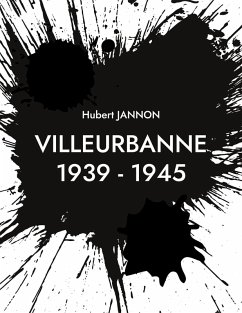 Villeurbanne 1939 - 1945 (eBook, ePUB) - Jannon, Hubert