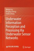 Underwater Information Perception and Processing Via Underwater Sensor Networks (eBook, PDF)
