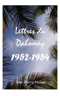 Lettres du Dahomey (eBook, ePUB) - Paulais, Jean-Pierre
