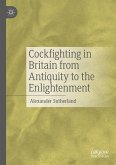 Cockfighting in Britain from Antiquity to the Enlightenment (eBook, PDF)