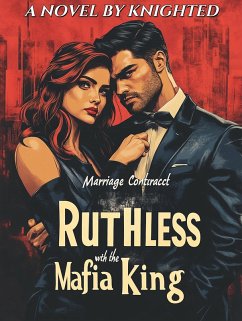 Marriage Contract with the Ruthless Mafia King (eBook, ePUB) Cover Marriage Contract with the Ruthless Mafia King (eBook, ePUB)