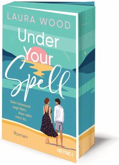 Under Your Spell - Dein Verstand sagt Nein. Aber dein Herz Ja.   (Mängelexemplar) - Wood, Laura