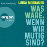 Was wäre, wenn wir mutig sind?... - Bild 1