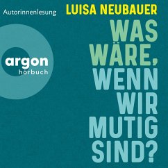 Was wäre, wenn wir mutig sind? (MP3-Download) - Neubauer, Luisa