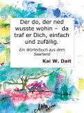 Der do, der ned wusste wohin ¿ da traf er Dich, einfach und zufällig.