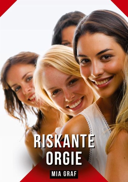 Riskante Orgie Riskante Orgie