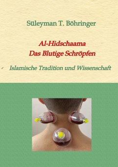 Al-Hidschaama Das Blutige Schröpfen - Böhringer, Süleyman Tilmann