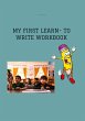 MY FIRST LEARN- TO WRITE WORKBOOK - Bild 1