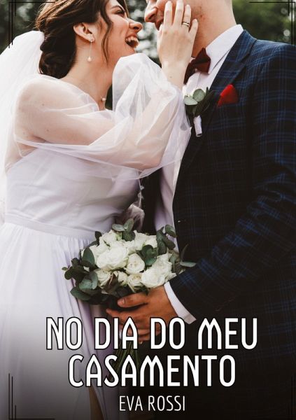 No dia do meu Casamento