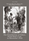 The Foundations of Ethics: From Kant¿s Law to Nietzsche¿s Will