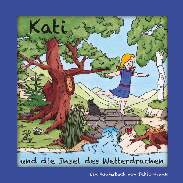 Kati und die Insel des Wetterdrachen Kati und die Insel des Wetterdrachen