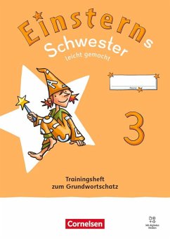 Einsterns Schwester Leicht gemacht 03. Neubearbeitung 2022 - Trainingsheft zum Grundwortschatz - Verbrauchsmaterial Einsterns Schwester Leicht gemacht 03. Neubearbeitung 2022 - Trainingsheft zum Grundwortschatz - Verbrauchsmaterial