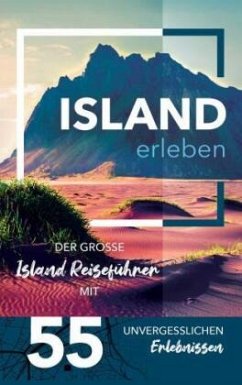 Cover Island erleben - Der große Island Reiseführer mit 55 unvergesslichen Erlebnissen