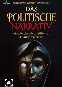 Das politische Narrativ - LEDSTEIN AG;Zawadzky-Krasnopolsky, Georg Harald