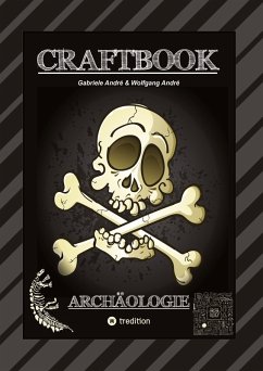 CRAFTBOOK - ARCHÄOLOGISCHE FUNDE - EXPEDITON - ÄGYPTEN - ANCH - RÄTSELHAFTE KNIFFLIGE AUFGABEN - TOLLE AUSMALMOTIVE - André, Gabriele;André, Wolfgang